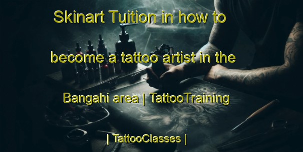 Skinart Tuition in how to become a tattoo artist in the Bangahi area | TattooTraining | TattooClasses | SkinartTraining-Nepal